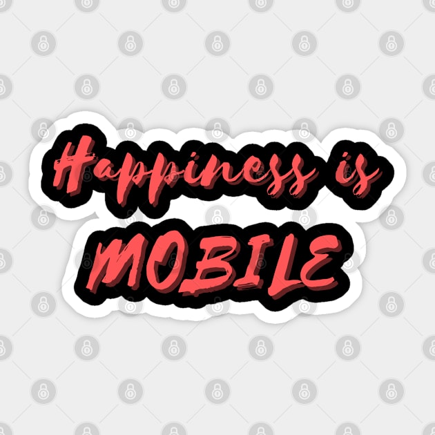 Happiness is Mobile Sticker by Eat Sleep Repeat